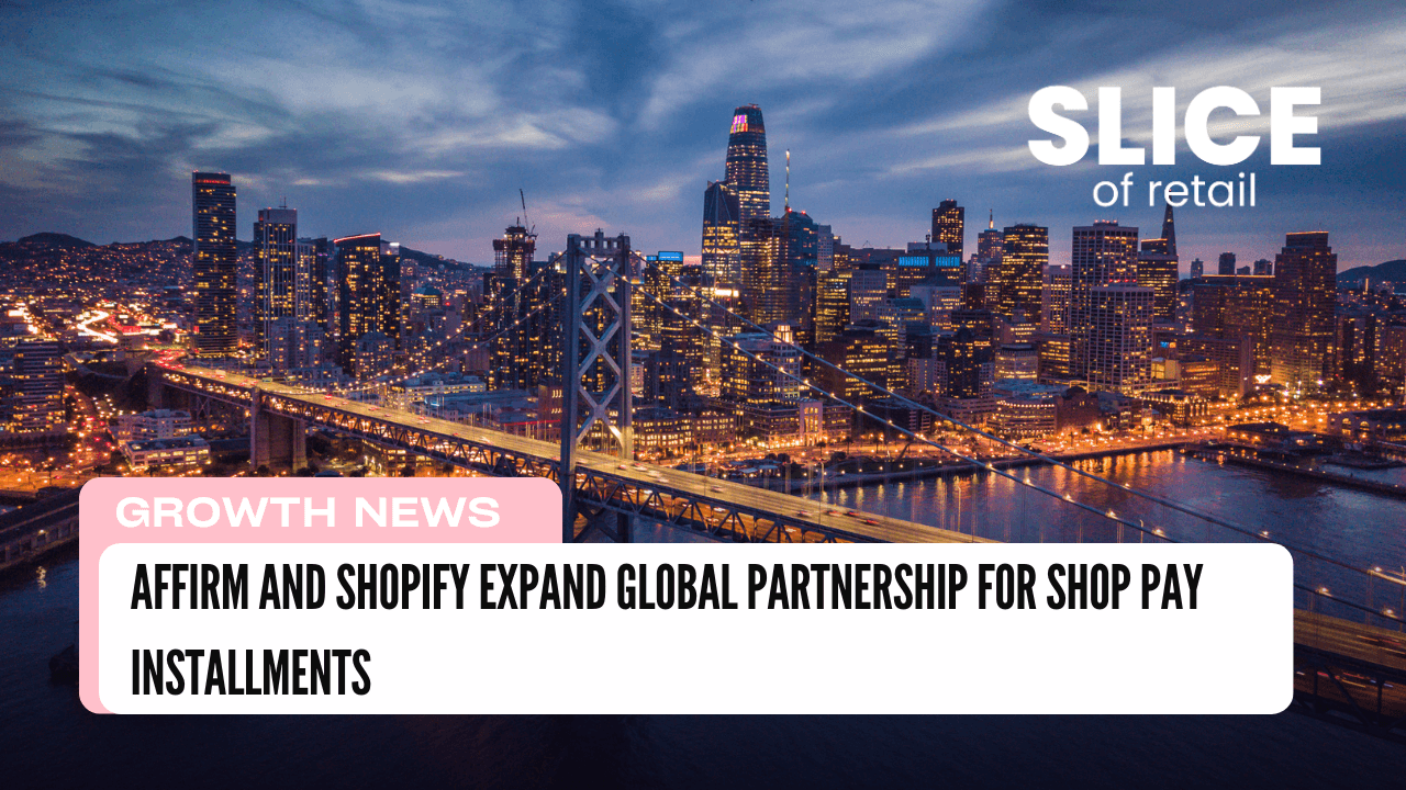 Affirm and Shopify Expand Global Partnership for Shop Pay Installments