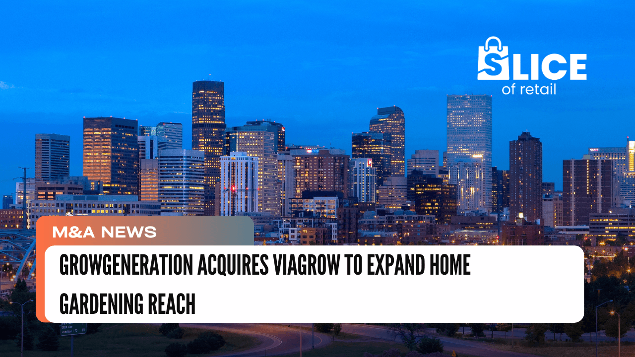 GrowGeneration Acquires Viagrow to Expand Home Gardening Reach